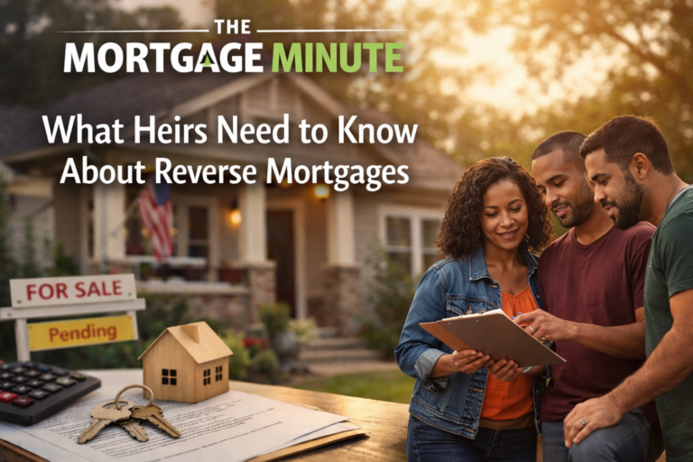 What Heirs Need to Know About Reverse Mortgages