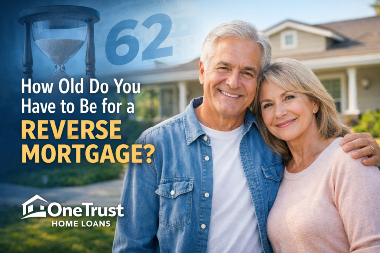 How Old Do You Have to Be for a Reverse Mortgage?